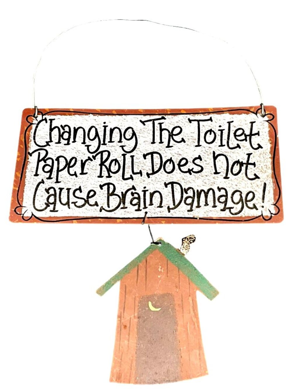 Bathroom Sign - "Changing The Toilet Paper Roll Does Not Cause Brain Damage"